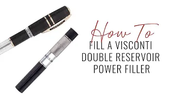 How To Fill a Visconti Double Reservoir Power Filler
