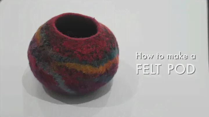 How to make a hand felted 3D pot.