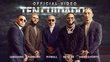 Pitbull, @farruko ,  @iamchino , @ElAlfaElJefeTV  x @OmarCourtz - Ten Cuidado (Official Video)